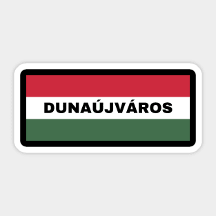 Dunaújváros City in Hungarian Flag Sticker